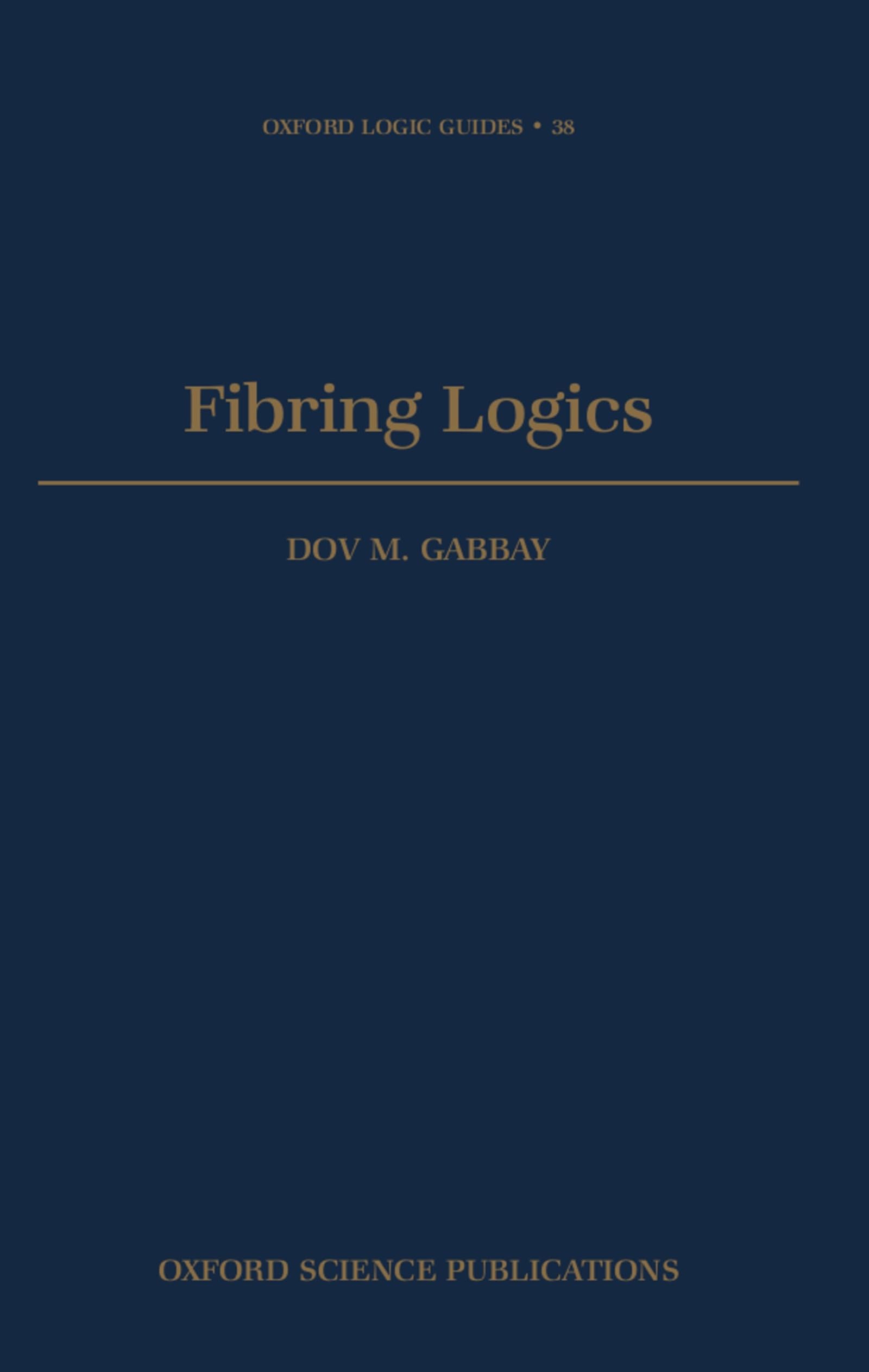 Fibring Logics (Oxford Logic Guides),Used