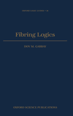 Fibring Logics (Oxford Logic Guides),Used