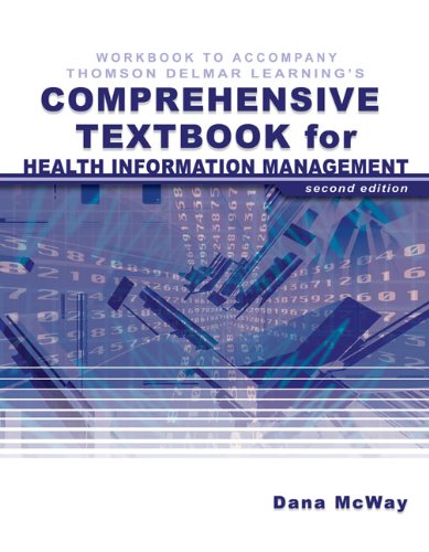 Workbook for McWays Todays Health Information Management: An Integrated Approach,New