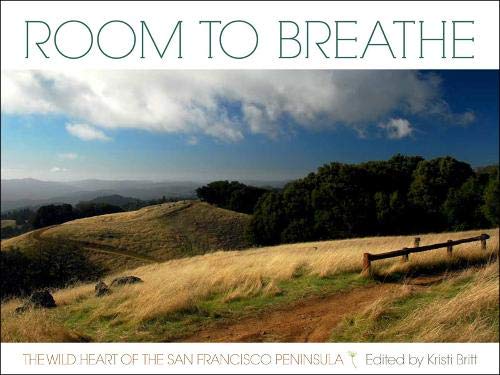 Room to Breathe: The Wild Heart of the San Francisco Peninsula,Used