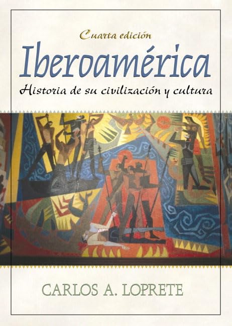 Iberoamrica: Historia de su civilizacin y cultura (4th Edition),Used