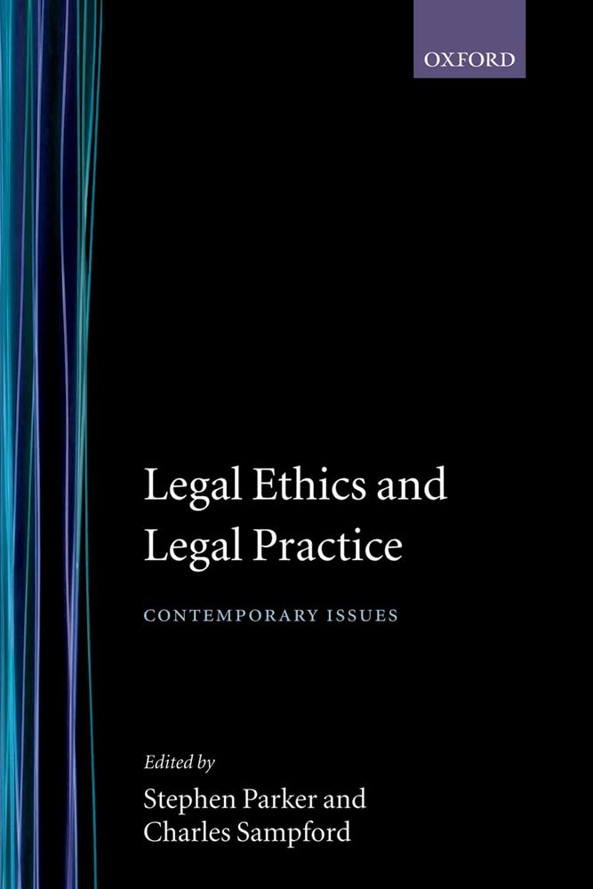 Legal Ethics and Legal Practice: Contemporary Issues,Used
