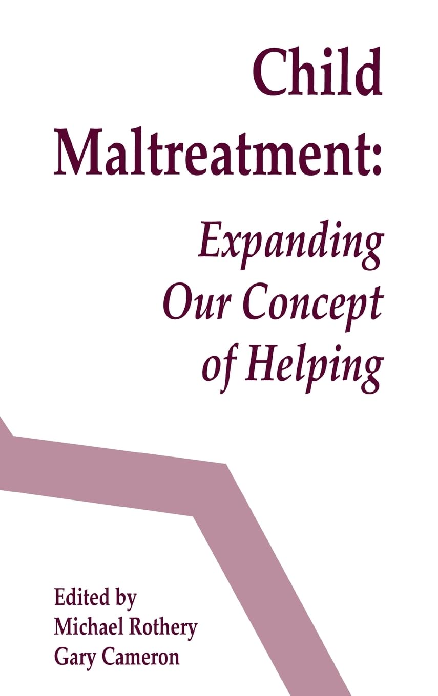 Child Maltreatment: Expanding Our Concept Of Helping,Used