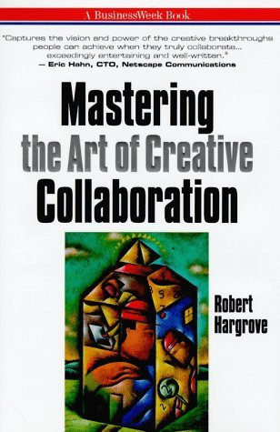 Mastering the Art of Creative Collaboration (Businessweek Books),Used