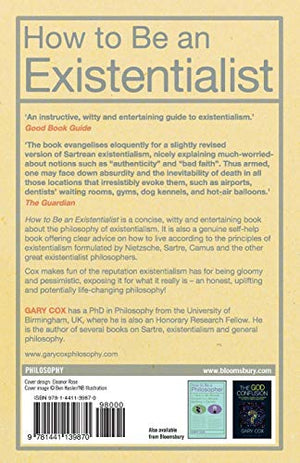 How to Be an Existentialist: or How to Get Real, Get a Grip and Stop Making Excuses,Used