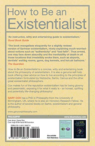 How to Be an Existentialist: or How to Get Real, Get a Grip and Stop Making Excuses,Used