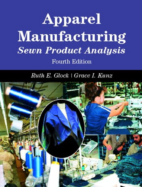 Apparel Manufacturing: Sewn Product Analysis, 4th Edition,Used