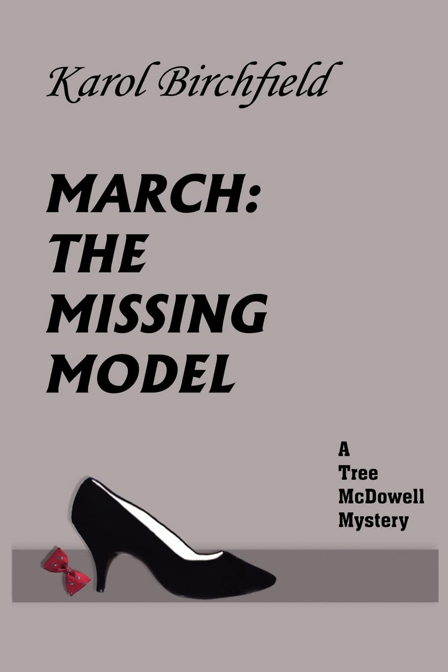 March: THE MISSING MODEL: A Tree McDowell Mystery,Used
