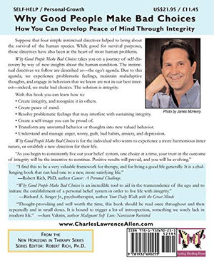 Why Good People Make Bad Choices: How You Can Develop Peace of Mind Through Integrity (New Horizons in Therapy),Used