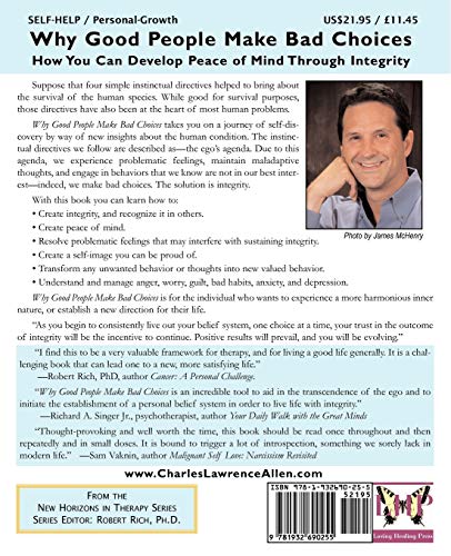 Why Good People Make Bad Choices: How You Can Develop Peace of Mind Through Integrity (New Horizons in Therapy),Used