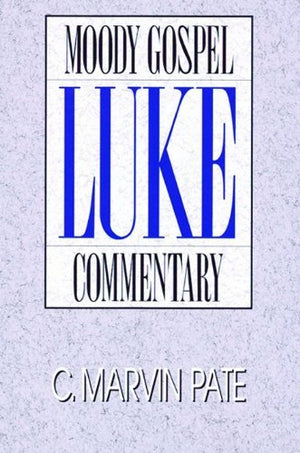 Luke Gospel Commentary (Moody Gospel Commentary),New