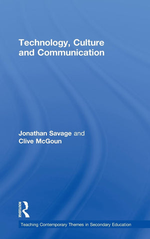 Teaching Contemporary Themes in Secondary Education: Technology, Culture and Communication,Used