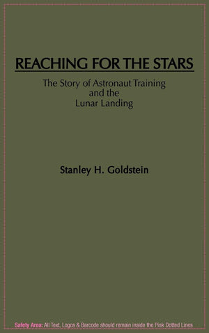 Reaching For The Stars: The Story Of Astronaut Training And The Lunar Landing,New