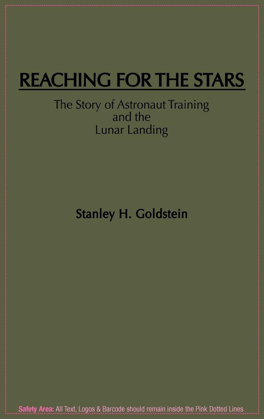 Reaching For The Stars: The Story Of Astronaut Training And The Lunar Landing,Used