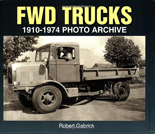 Fwd Trucks 19101974 Photo Archive