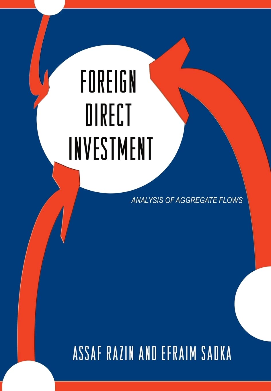 Foreign Direct Investment: Analysis of Aggregate Flows,New