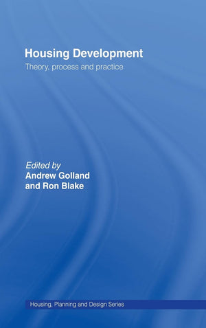 Housing Development: Theory, Process and Practice (Housing, Planning and Design Series),New