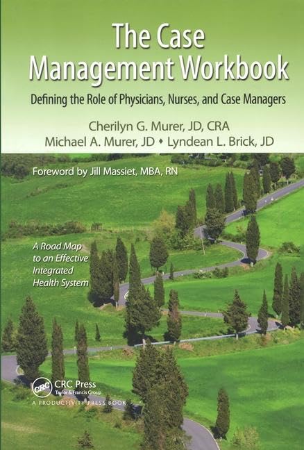 The Case Management Workbook: Defining the Role of Physicians, Nurses and Case Managers,Used