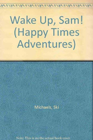 Wake Up, Sam! (Happy Times Adventures),Used