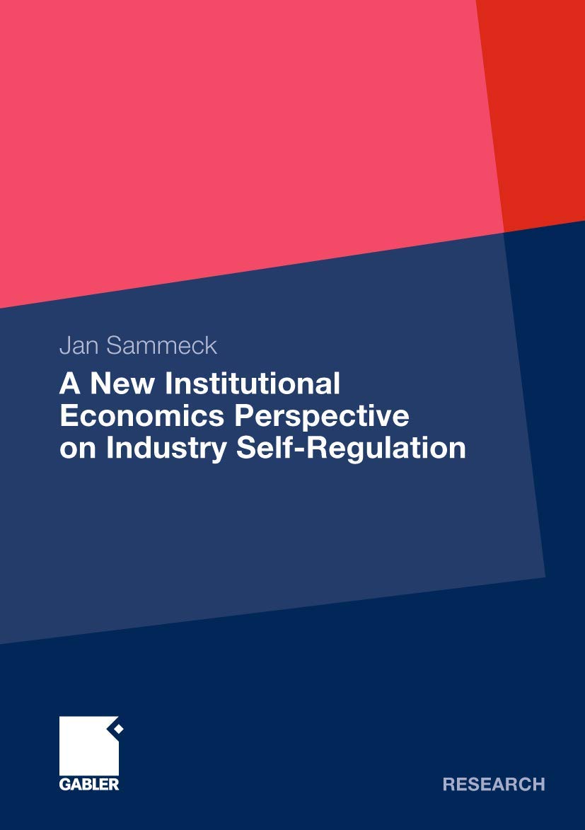 A New Institutional Economics Perspective on Industry SelfRegulation,Used