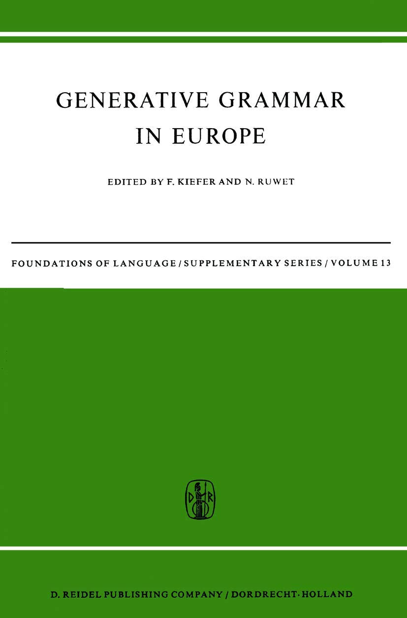 Generative Grammar in Europe (Foundations of Language Supplementary Series, 13),New