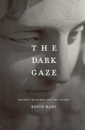 The Dark Gaze: Maurice Blanchot And The Sacred (Religion And Postmodernism),Used