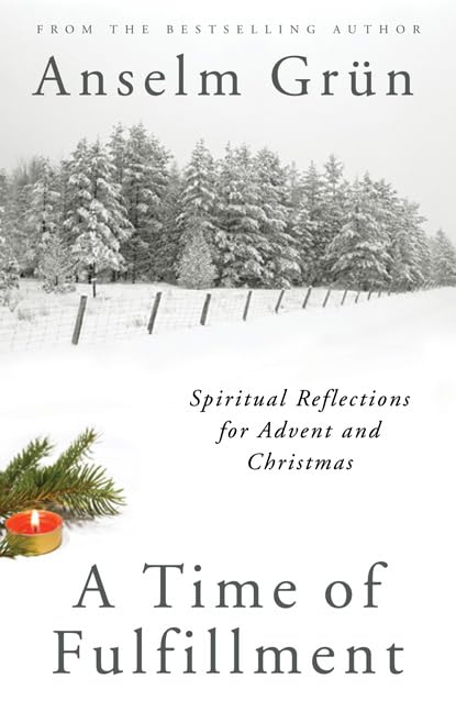 A Time Of Fulfillment: Spiritual Reflections For Advent And Christmas,Used