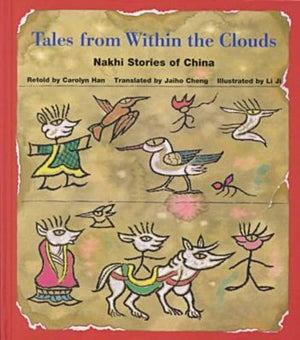 Tales from Within the Clouds: Nakhi Stories of China (Kolowalu Books),Used