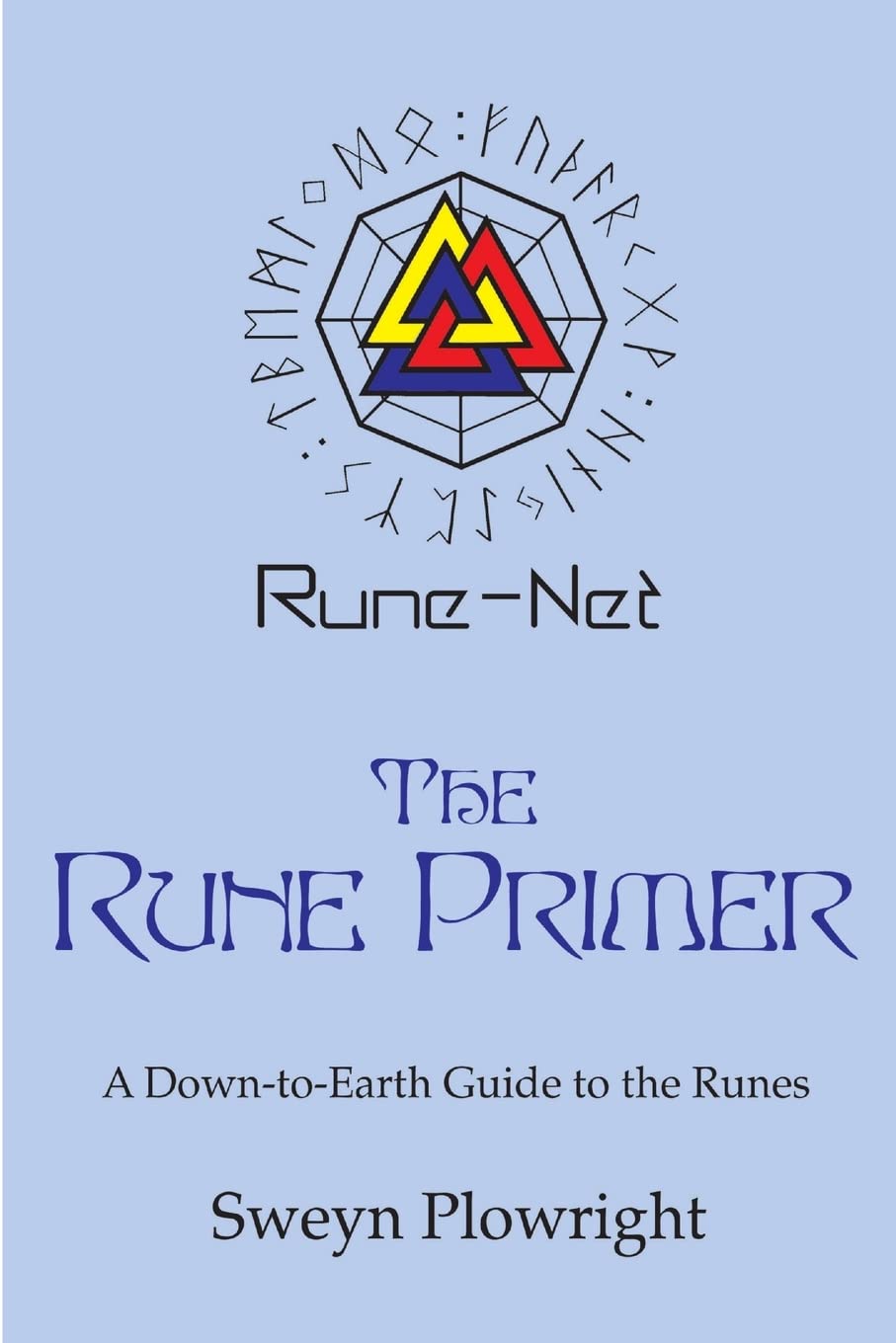 The Rune Primer: A Down to Earth Guide to the Runes,Used