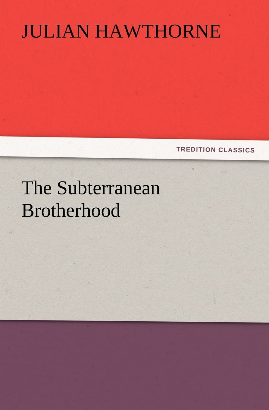 The Subterranean Brotherhood,Used