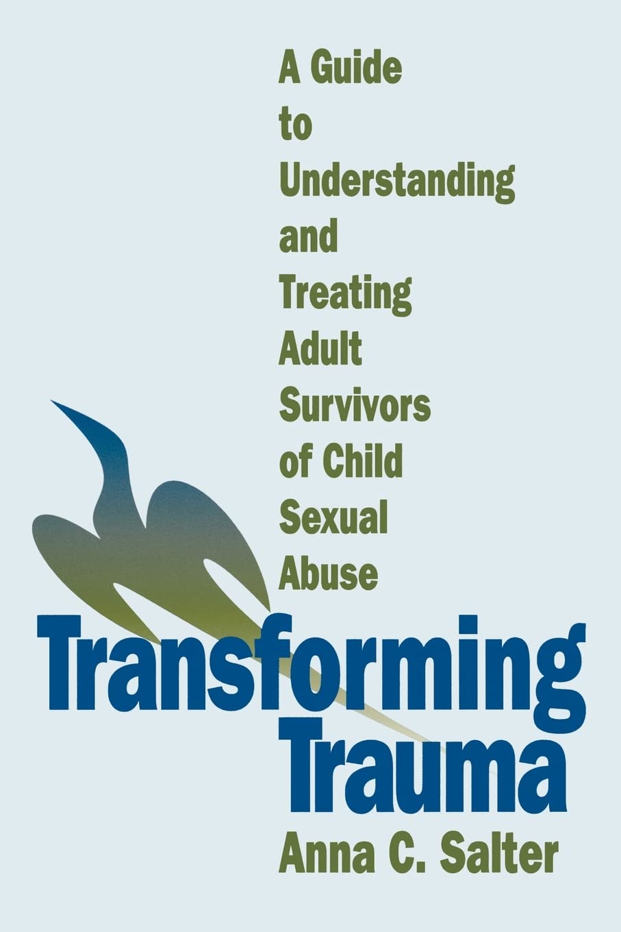 Transforming Trauma: A Guide to Understanding and Treating Adult Survivors of Child Sexual Abuse,Used
