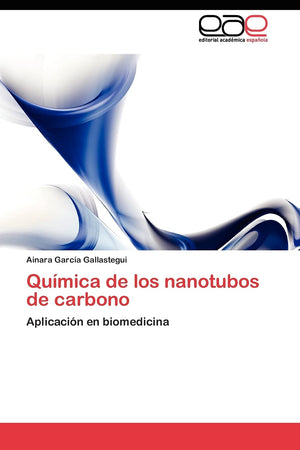 Qumica de los nanotubos de carbono: Aplicacin en biomedicina (Spanish Edition),Used