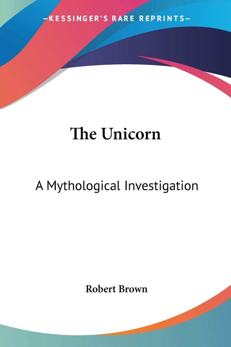The Unicorn: A Mythological Investigation,Used
