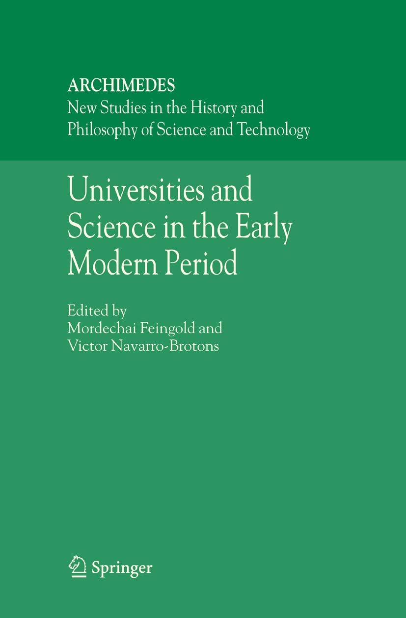 Universities and Science in the Early Modern Period (Archimedes, 12),Used