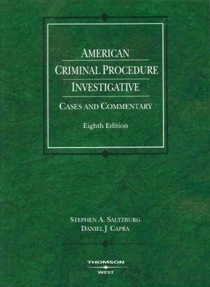 American Criminal Procedure: Investigative, Cases and Commentary,Used