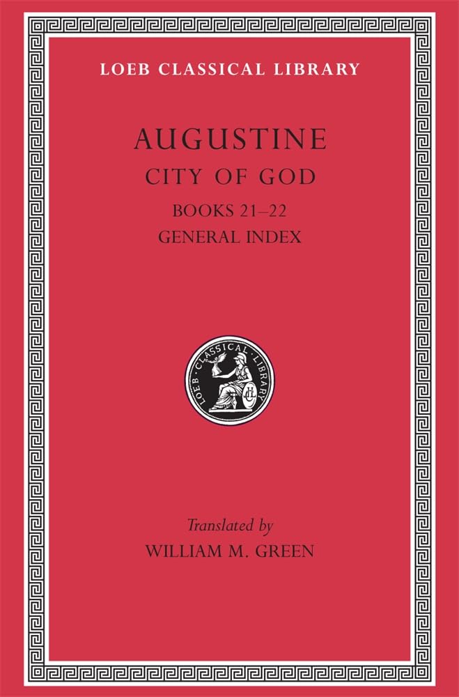 The City of God Against the Pagans, Vol. 7, Books 2122 (Loeb Classical Library, No. 417) (Volume VII),Used