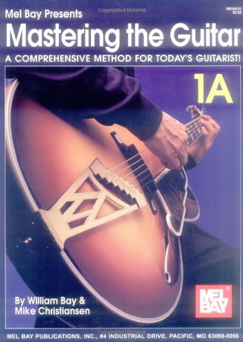 Mastering The Guitar: A Comprehensive Method For Today Guitarist! Vol. 1A,New