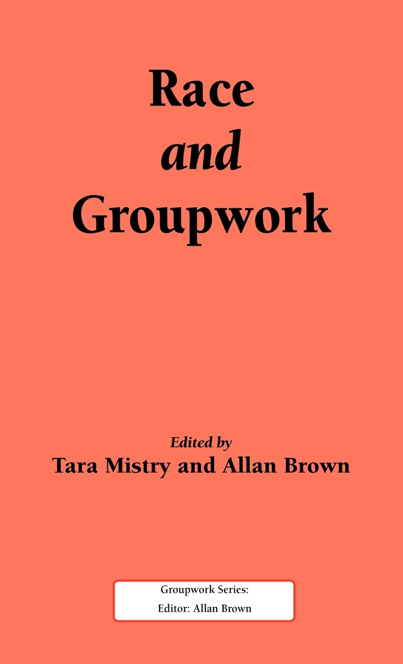 Race and Groupwork (Tauris Industrial Histories),Used