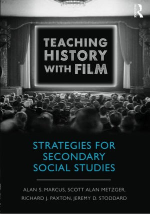 Teaching History With Film: Strategies for Secondary Social Studies,Used