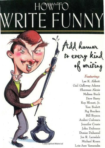 How to Write Funny: Add Humor to Every Kind of Writing,Used
