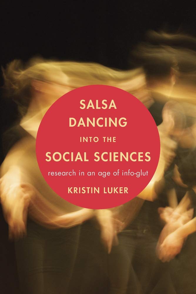 Salsa Dancing into the Social Sciences: Research in an Age of Infoglut,Used