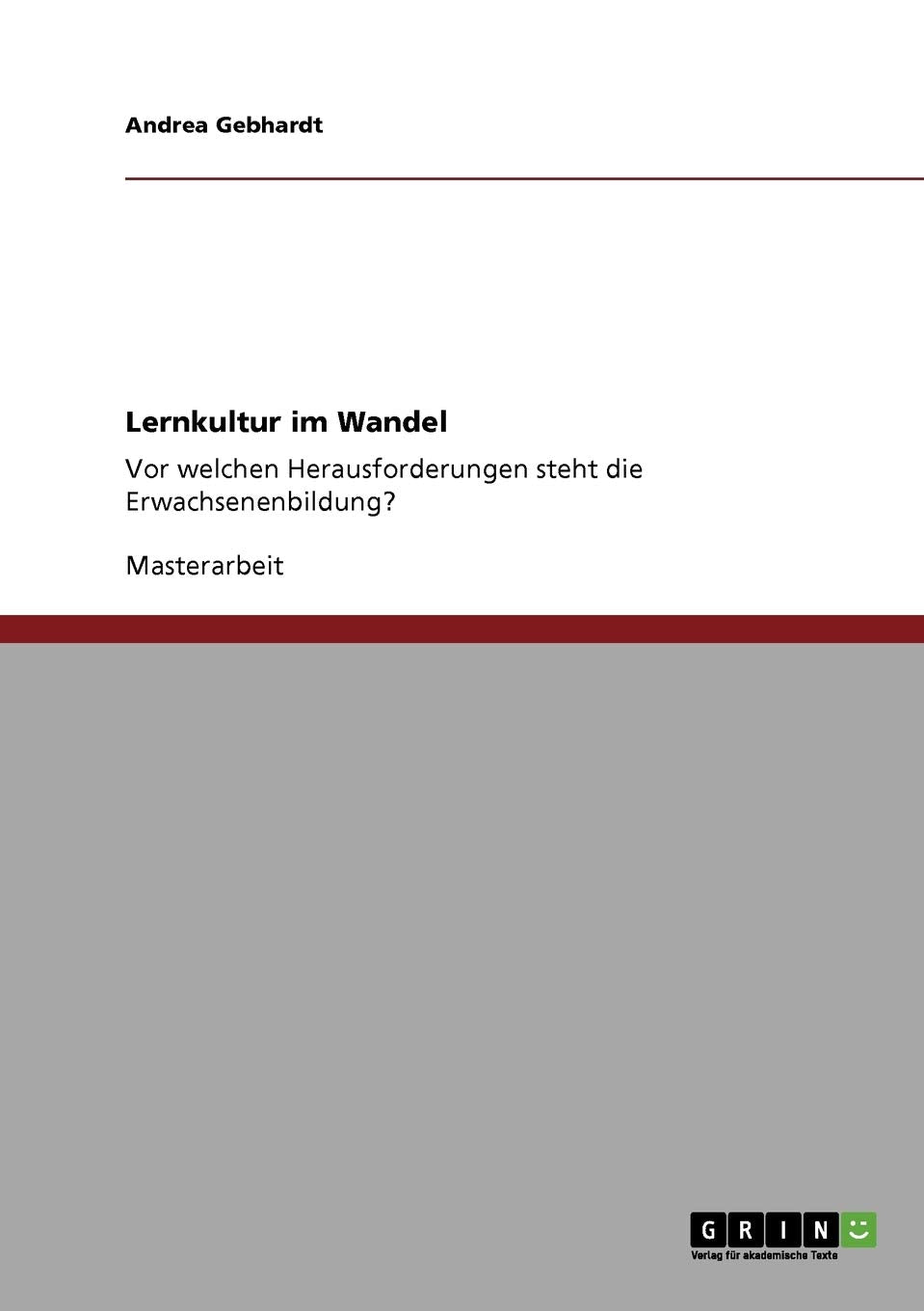 Lernkultur im Wandel: Vor welchen Herausforderungen steht die Erwachsenenbildung? (German Edition),Used