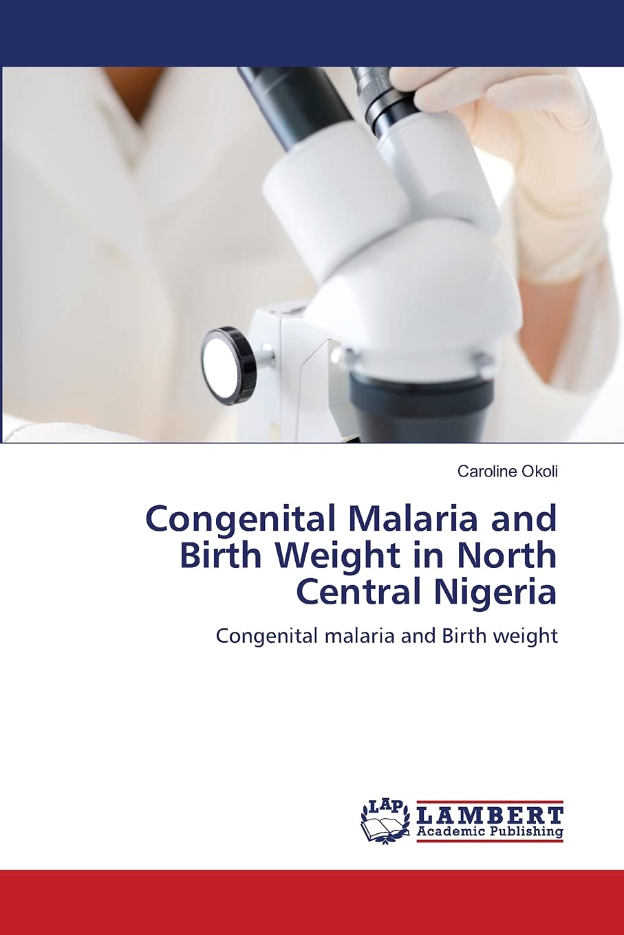 Congenital Malaria and Birth Weight in North Central Nigeria: Congenital malaria and Birth weight,Used