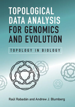 Topological Data Analysis for Genomics and Evolution: Topology in Biology,Used