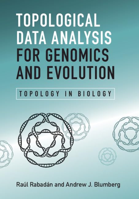 Topological Data Analysis for Genomics and Evolution: Topology in Biology,Used
