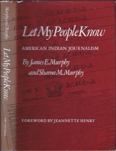 Let My People Know: American Indian Journalism, 18281978,Used