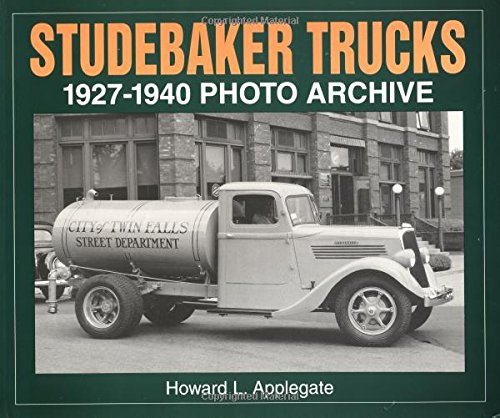 Studebaker Trucks 19271940 Photo Archive,Used