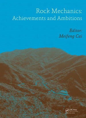 Rock Mechanics: Achievements and Ambitions,Used