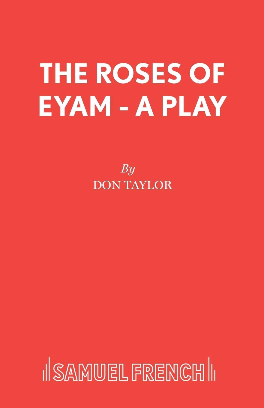 The Roses of Eyam  A Play,Used