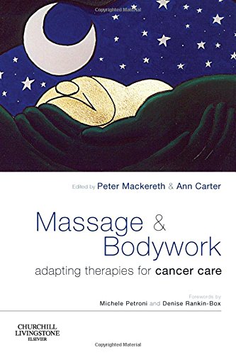 Massage and Bodywork: Adapting Therapies for Cancer Care,Used